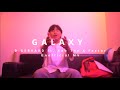 D GERRARD - GALAXY ft. Kob The X Factor 【Unofficial Video】
