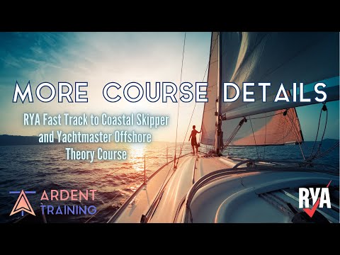 RYA Fast Track to Coastal Skipper/Yachtmaster Offshore Theory Course from Ardent Training