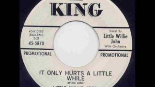 Little Willie John - It only hurts a little while