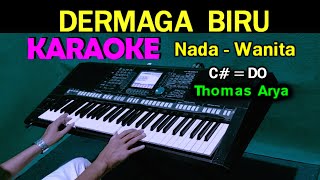 Download lagu DERMAGA BIRU - Thomas Arya | Karaoke Nada Wanita mp3