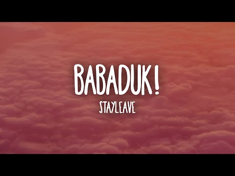 STAYLEAVE - BABADUK! (Letra/Lyrics)
