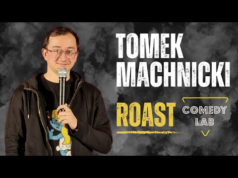 Tomek Machnicki - Roast Comedy Lab - Laboratorium Komedii I Stand-up I 2023