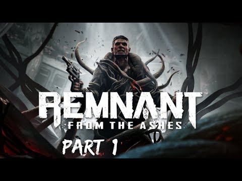 REMNANT FROM THE ASHES Walkthrough Gameplay Part 1 - INTRO (Full Game)