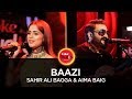 Coke Studio Season 10 Baazi Sahir Ali Bagga Aima Baig