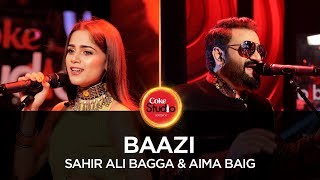 Download lagu Coke Studio Season 10 Baazi Sahir Ali Bagga Aima B... mp3