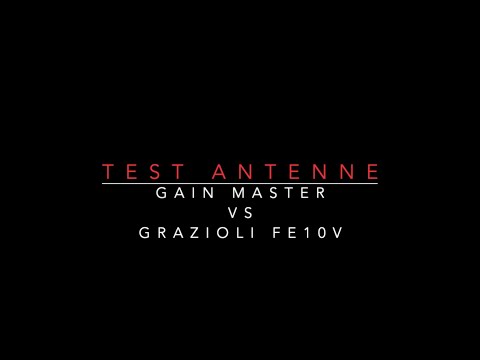 TEST ON AIR GRAZIOLI FE10V 5/8 vs SIRIO Gain Master 5/8 ( Alternate sul tetto )