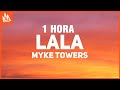 [1 HORA] Myke Towers - LALA (Letra/Lyrics)