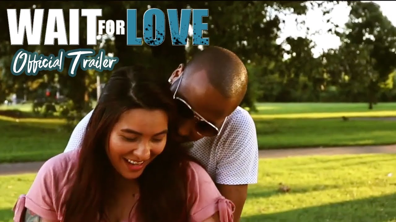 Wait For Love | Official Trailer | New Movie Coming Soon