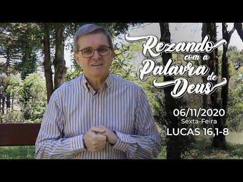 Homilia Diária - Frei Jaime Bettega - Evangelho do Dia 06/11/2020 - Sexta-Feira