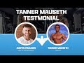 Tanner Mauseth Testimonial
