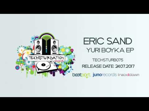 Eric Sand - Yuri Boyka (Original Mix) TECHSTURB075