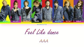 AAA (トリプル・エー) - Feel Like dance (Color Coded Kan / Rom / Eng lyrics)
