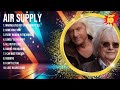 Air Supply Greatest Hits Top 10 Best Songs To Listen In 2024