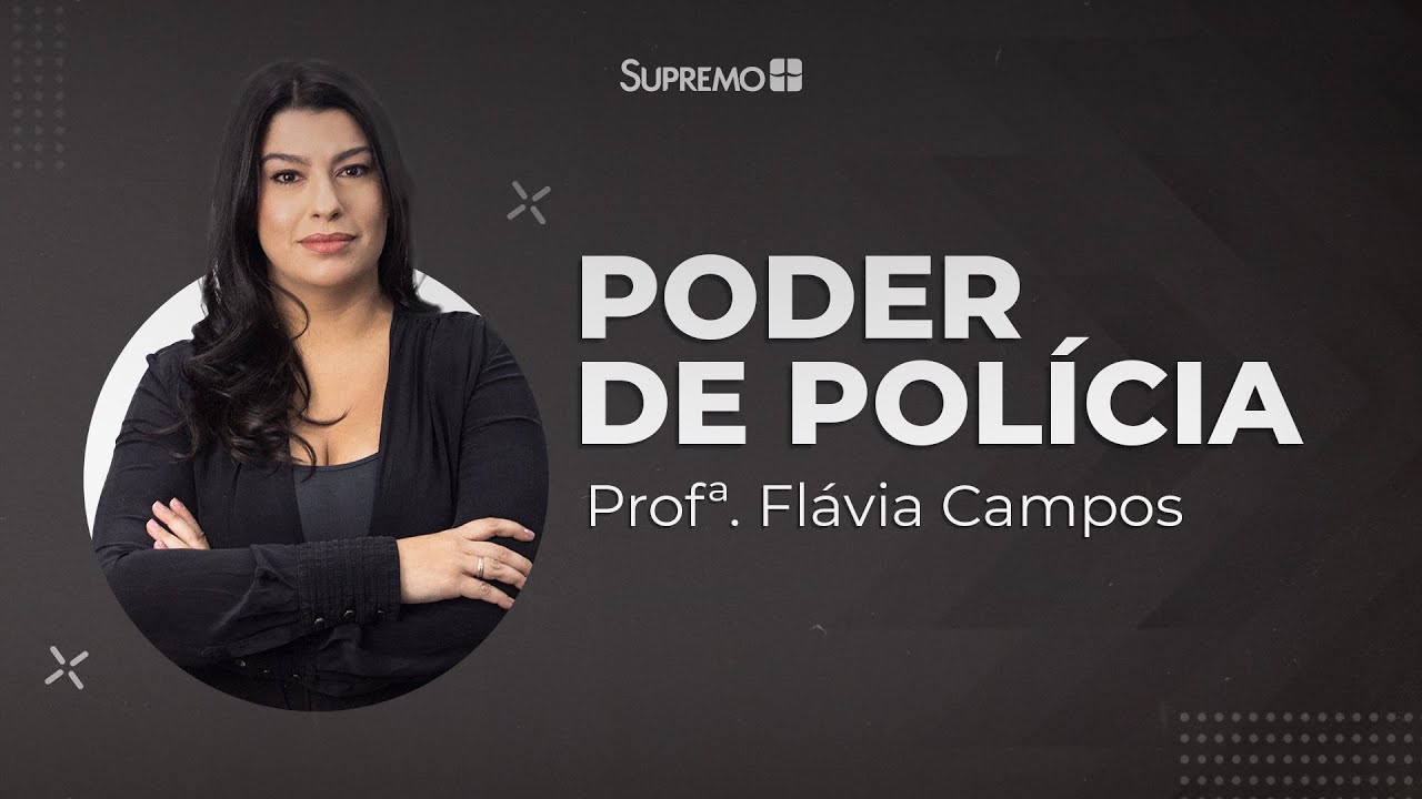 PODER DE POLÍCIA  | Flávia Campos
