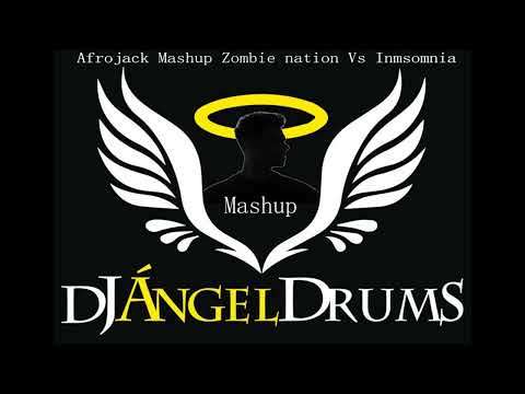 DjAngel Drums Afrojack Mashup Zombie Nation Vs Imsomnia