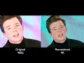 Rick Astley - Together Forever (Comparison Original vs 4K)