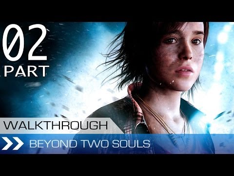 Beyond Two Souls Gameplay Walkthrough Part 2 - The Party