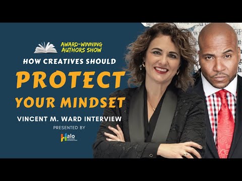 Protecting Your Mindset | Vincent M. Ward Interview