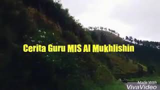preview picture of video 'Cerita Guru MIS AL-MUKHLISHIN'