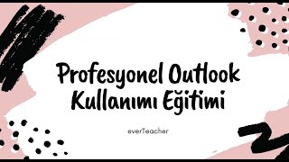 Profesyonel Outlook Kullanımı