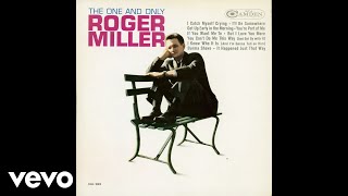Roger Miller - I Get Up Early In The Morning (Audio)