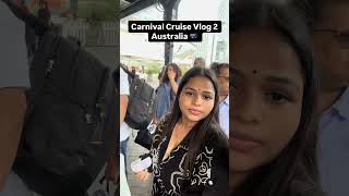 Carnival Adventure Vlog 2 Australia 🇦🇺 #travel #australia #explorepage #ytshorts