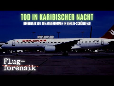 Warum Birgenair 301 nie in Berlin-Schönefeld ankam | Flugforensik, Episode 16