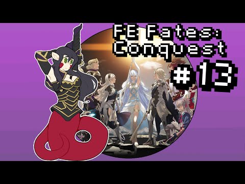 Let's Play Fire Emblem Fates: Conquest [BLIND] PT13 - Incoming Gay