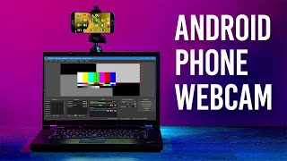 How To Use Your Smartphone As Webcam for FREE