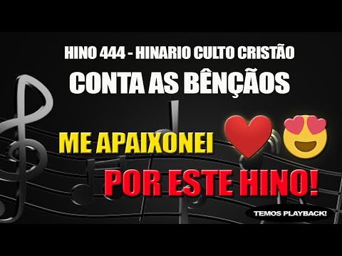 HINO 444 (HINÁRIO CULTO CRISTÃO) - CONTA AS BÊNÇÃOS