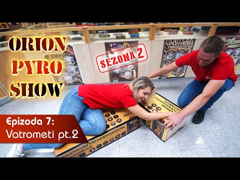 ORION PYRO SHOW S2E7: Vatrometi pt.2