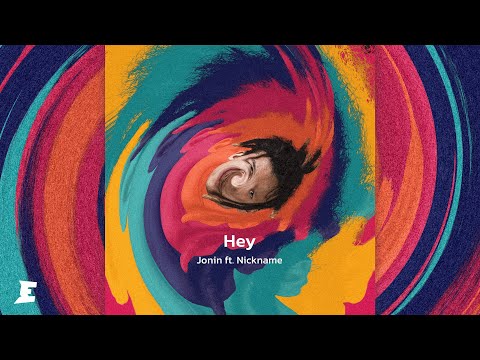 JONIN ft.Nickname - Hey [OFFICIAL AUDIO]