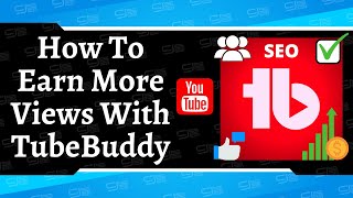 How To Earn More Views 📈 On YouTube With TubeBuddy | SEO Tutorial