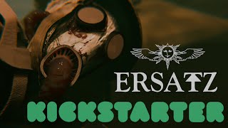 ERSATZ | Official Kickstarter Trailer