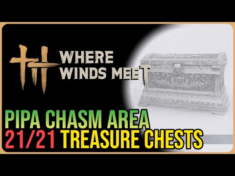 Pipa Chasm – All Chest Locations – Where Winds Meet