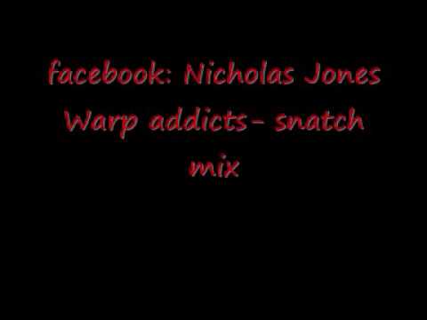 Warp addicts - snatch.wmv