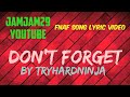 Fnaf Song Lyric Video Don T Forget By TryHardNinja Not A Robot