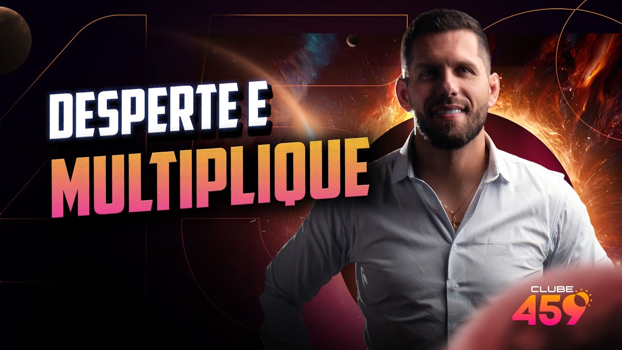 Desperte e Multiplique: O Dom que Deus Confiou a Você [Clube 459]