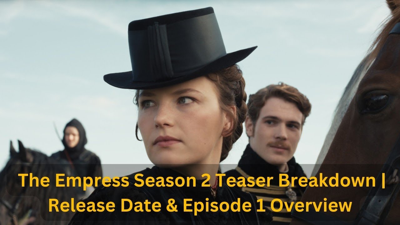 The Empress Season 2 Teaser Explained | Release Date & Episode 1