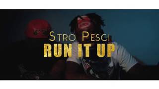 Stro Pesci - Run It Up freestyle Directed by King Tyme (produced by birdiebandz)