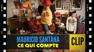 Mauricio Santana - Ce Qui Compte