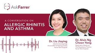 Allergic Rhinitis & Asthma | Dr. Liu Jiaying & Dr. Alvin Ng, Farrer Park Hospital Singapore