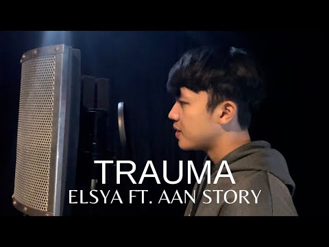 TRAUMA  - ELSYA FT AAN STORY (COVER BY ANGGA RAMADHAN)