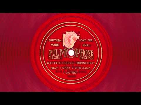 Dave Frost & His Band - A Little Less Of Moonlight - 1931