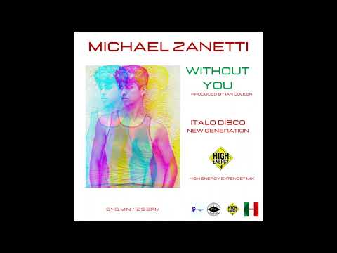 MICHAEL ZANETTI - WITHOUT YOU ( High Energy Extendet Mix ´23 )