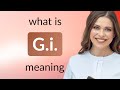 G I What Is G I Definition