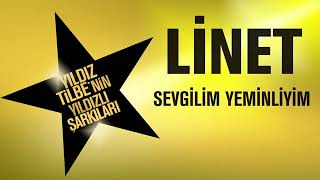 Linet - Sevgilim Yeminliyim (Yıldız Tilbe&#39;nin Yıldızlı Şarkıları)