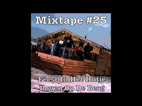 Dj Mr.E Mixtape#25 Feest In Het Hutje Boven Op De Berg
