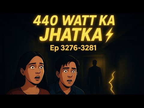 440 watt ka jhatka || ep 3276-3281 || @TalesByYashu || suspenseful story ||