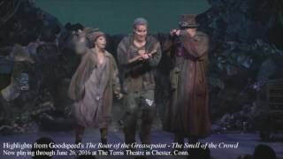 Highlights from Goodspeed&#39;s The Roar of the Greasepaint - The Smell the Crowd